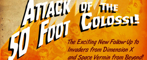 Geek City USA – Video Review of “Attack of the 50-Foot Colossi”